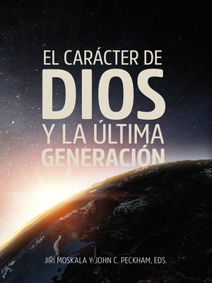 cover image of El carácter de Dios y la última generación